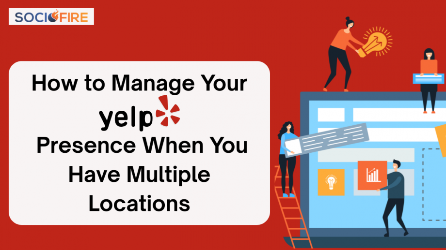 How to Manage Your Yelp Presence When You Have Multiple Locations